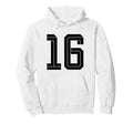 16 White Number 16 Sports Fan Soccer Hoodie - Aesthetic Graphic Men Women - T-Shirt, Sweatshirt, Hoodie