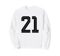 21 White Number 21 Sports Fan Sweatshirt - Fun Novelty Design for Adults - T-Shirt, Sweatshirt, Hoodie