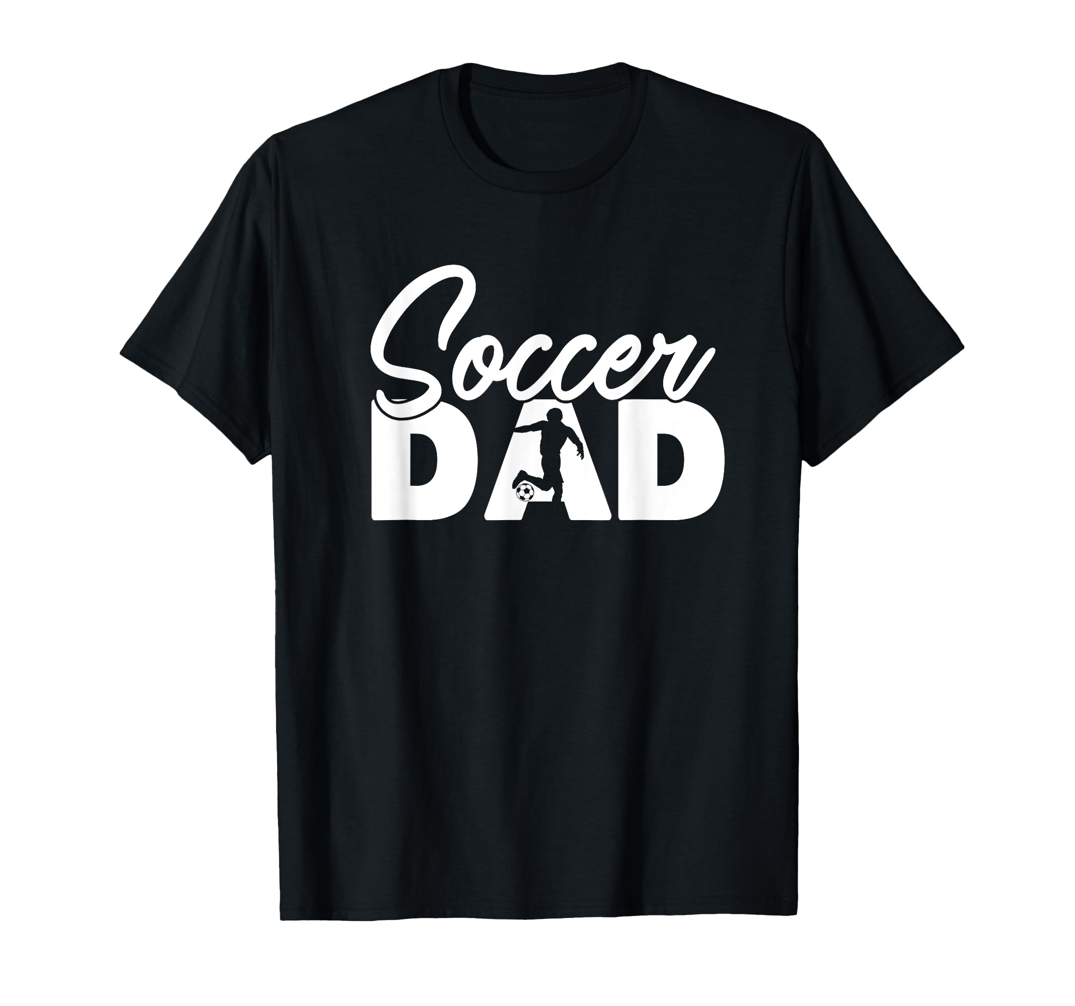 Soccer Funny Soccer Dad Father Gift T-Shirt - Casual Everyday Wear Unisex - T-Shirt, Sweatshirt, Hoodie