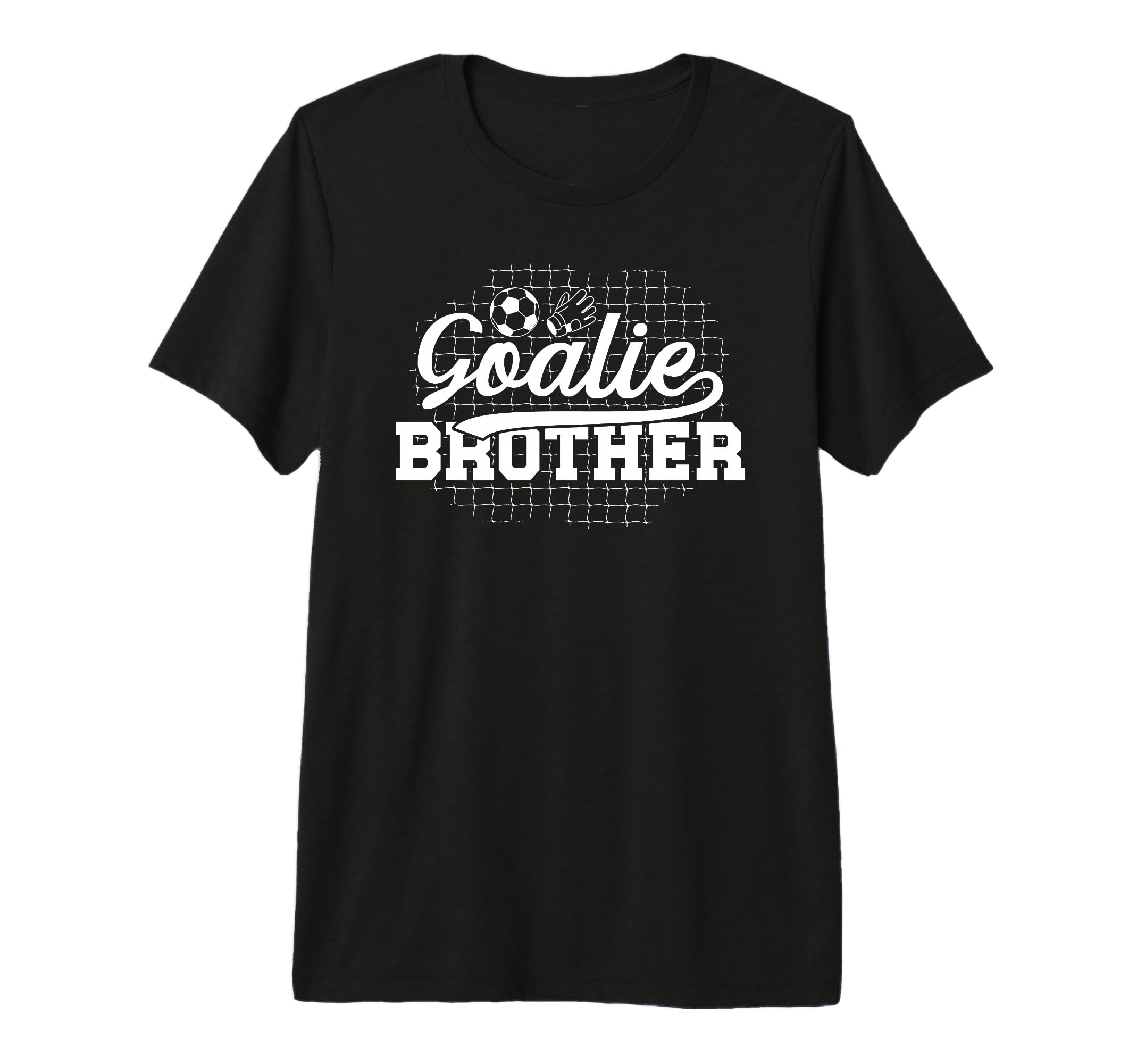 Soccer Goalie Brother Soccer Keeper T-Shirt - Novelty Apparel for Adults - T-Shirt, Sweatshirt, Hoodie