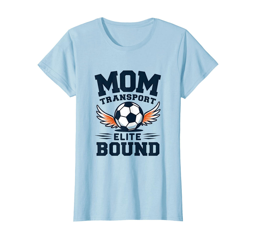 Mom Transport Elite Bound Soccer Mom T-Shirt - Unique Graphic for Adults - T-Shirt, Sweatshirt, Hoodie