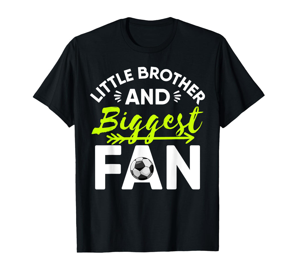 Little Brother And Biggest Fan Sibling T-Shirt - Graphic Print Unisex - T-Shirt, Sweatshirt, Hoodie