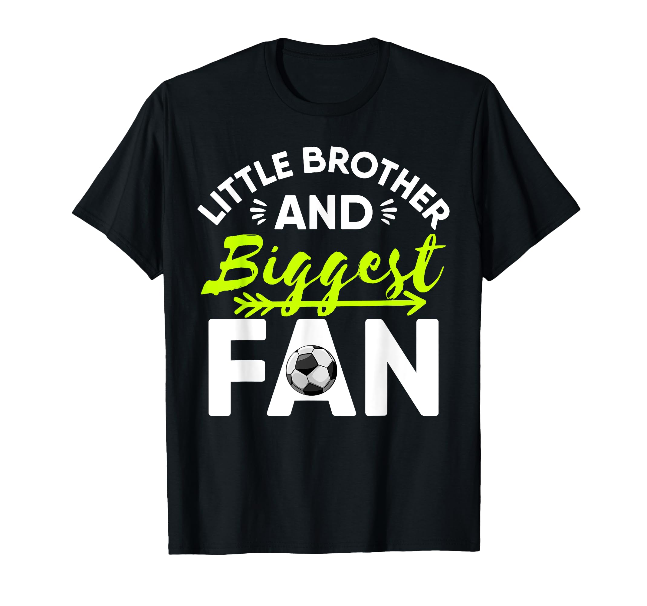 Little Brother And Biggest Fan Sibling T-Shirt - Graphic Print Unisex - T-Shirt, Sweatshirt, Hoodie