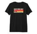 Skate Vibes Only Roller Skating Tri T-Shirt - Streetwear Style for Adults - T-Shirt, Sweatshirt, Hoodie