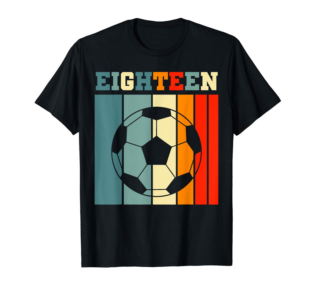 Eighteen 18Th Soccer Birthday Party T-Shirt - Custom Art Print Men Women - T-Shirt, Sweatshirt, Hoodie