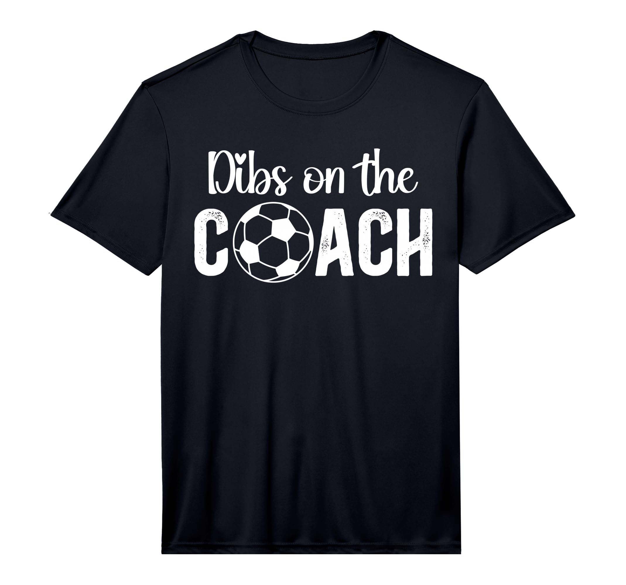 Mens Dibs Coach Soccer Coach Wife Soccer T-Shirt - Novelty Apparel Unisex - T-Shirt, Sweatshirt, Hoodie
