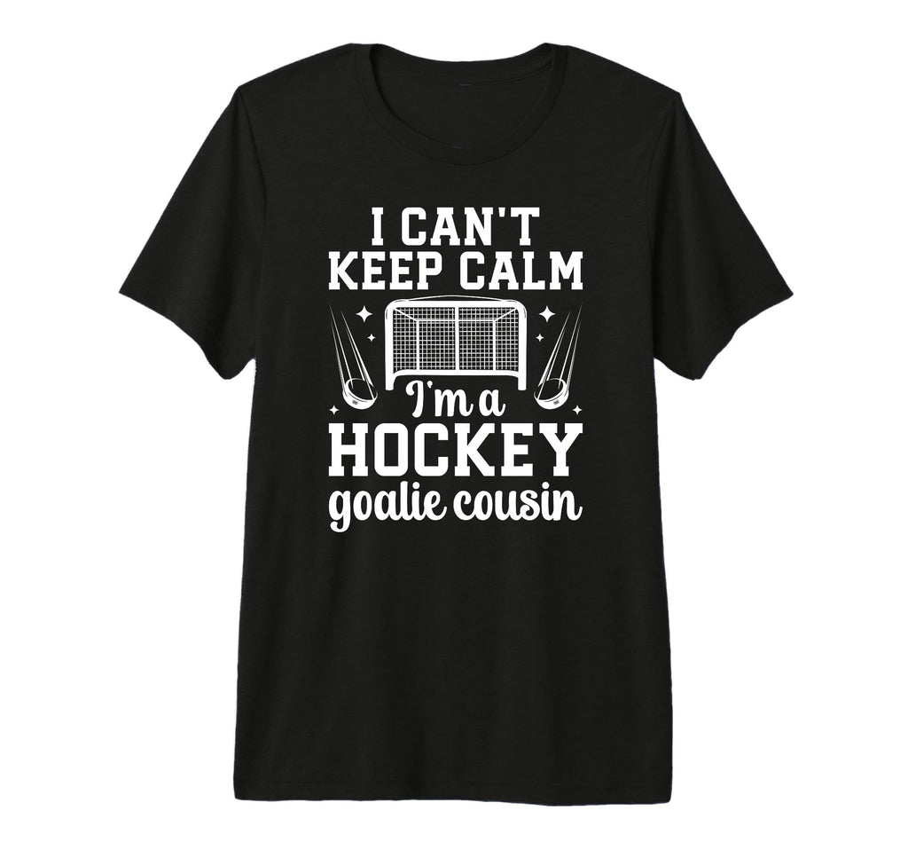 Im Hockey Goalie Cousin Ice Hockey T-Shirt - Minimalist Print for Adults - T-Shirt, Sweatshirt, Hoodie