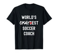 Worlds Okayest Soccer Coach Funny T-Shirt - Fun Novelty Design Unisex - T-Shirt, Sweatshirt, Hoodie