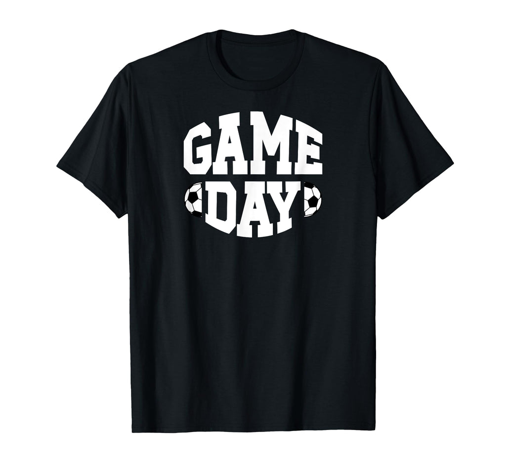 Game Day Soccer Funny Soccer Game Day T-Shirt - Minimalist Print Men Women - T-Shirt, Sweatshirt, Hoodie