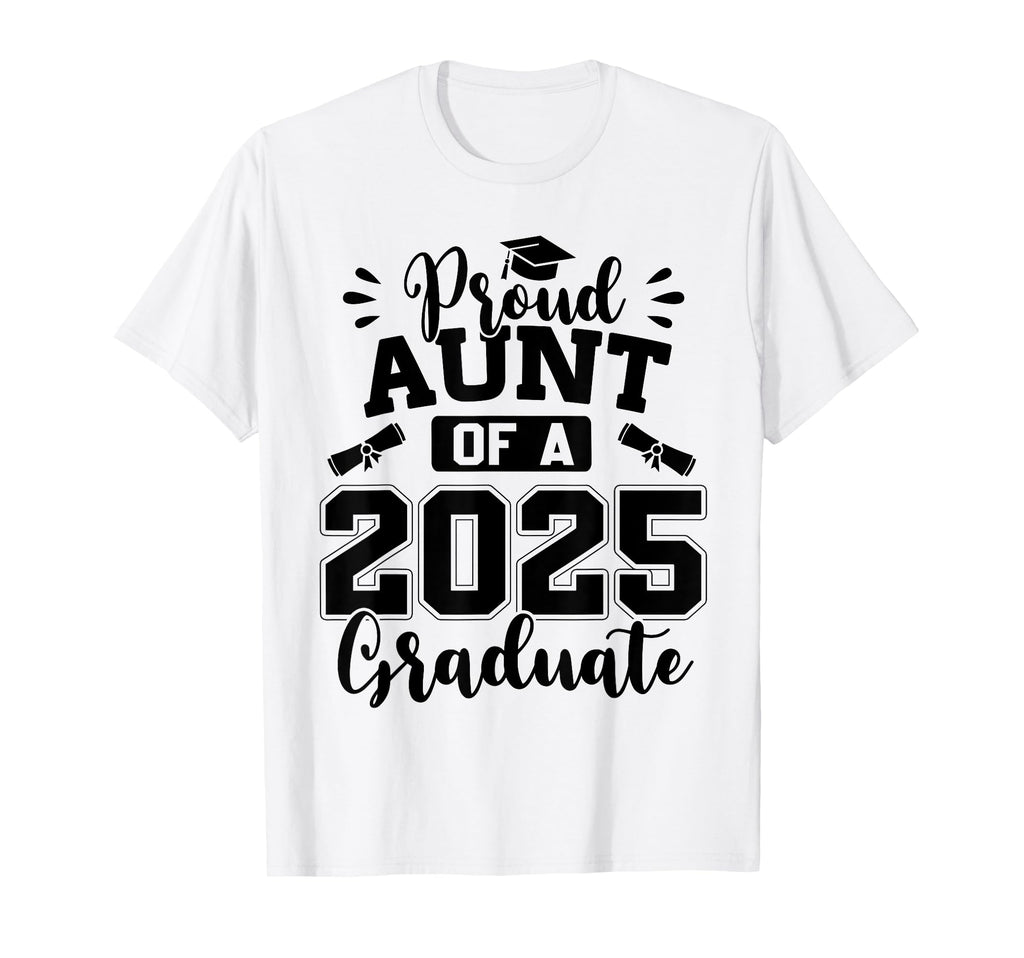 Proud Aunt Class 2025 Graduate T-Shirt - Custom Art Print for Adults - T-Shirt, Sweatshirt, Hoodie