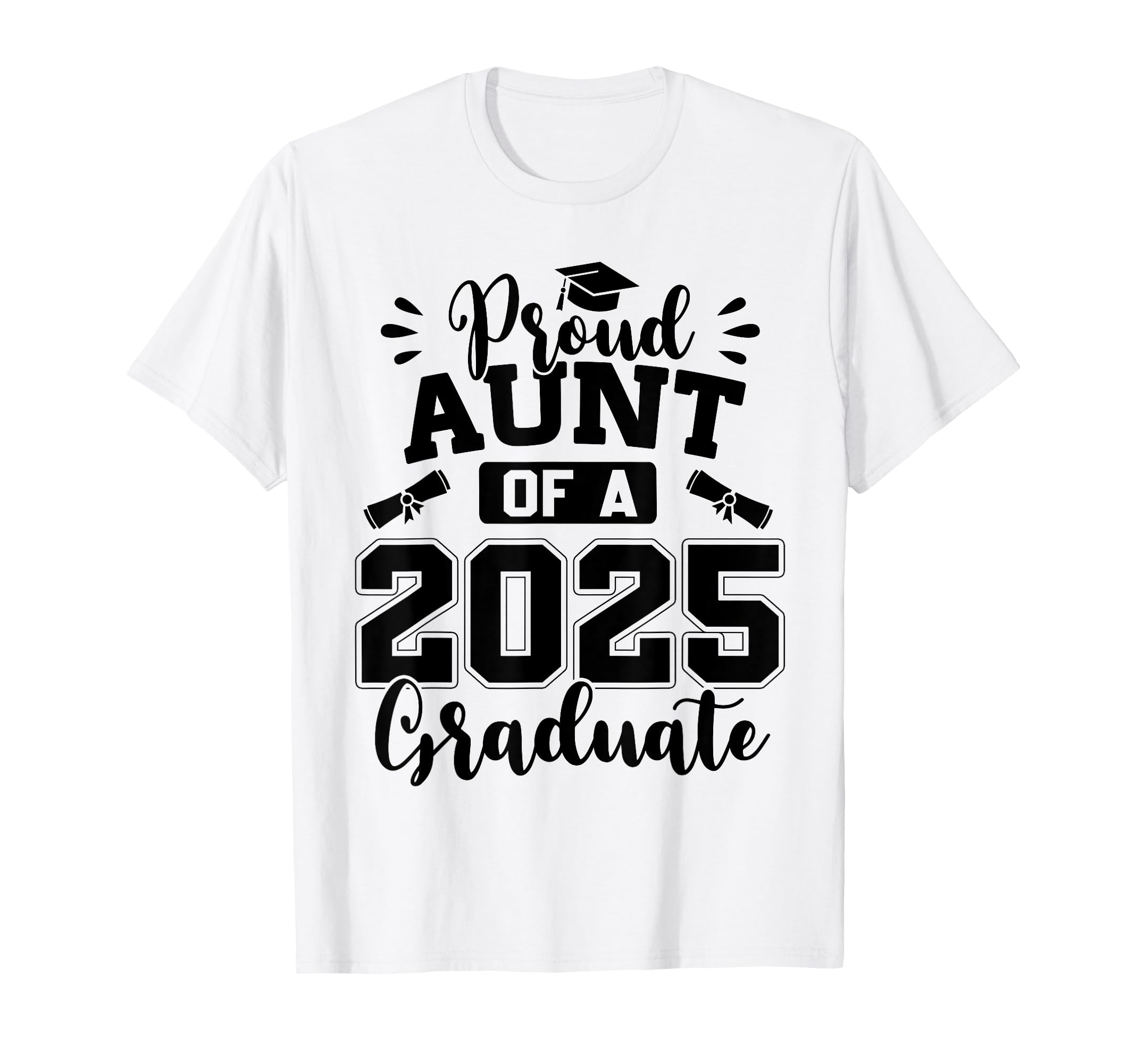 Proud Aunt Class 2025 Graduate T-Shirt - Custom Art Print for Adults - T-Shirt, Sweatshirt, Hoodie