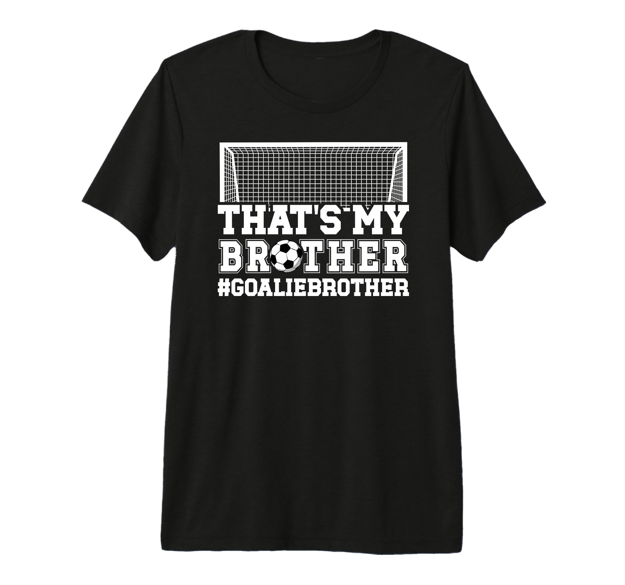 Proud Soccer Goalie Brother Soccer T-Shirt - Custom Art Print Unisex - T-Shirt, Sweatshirt, Hoodie