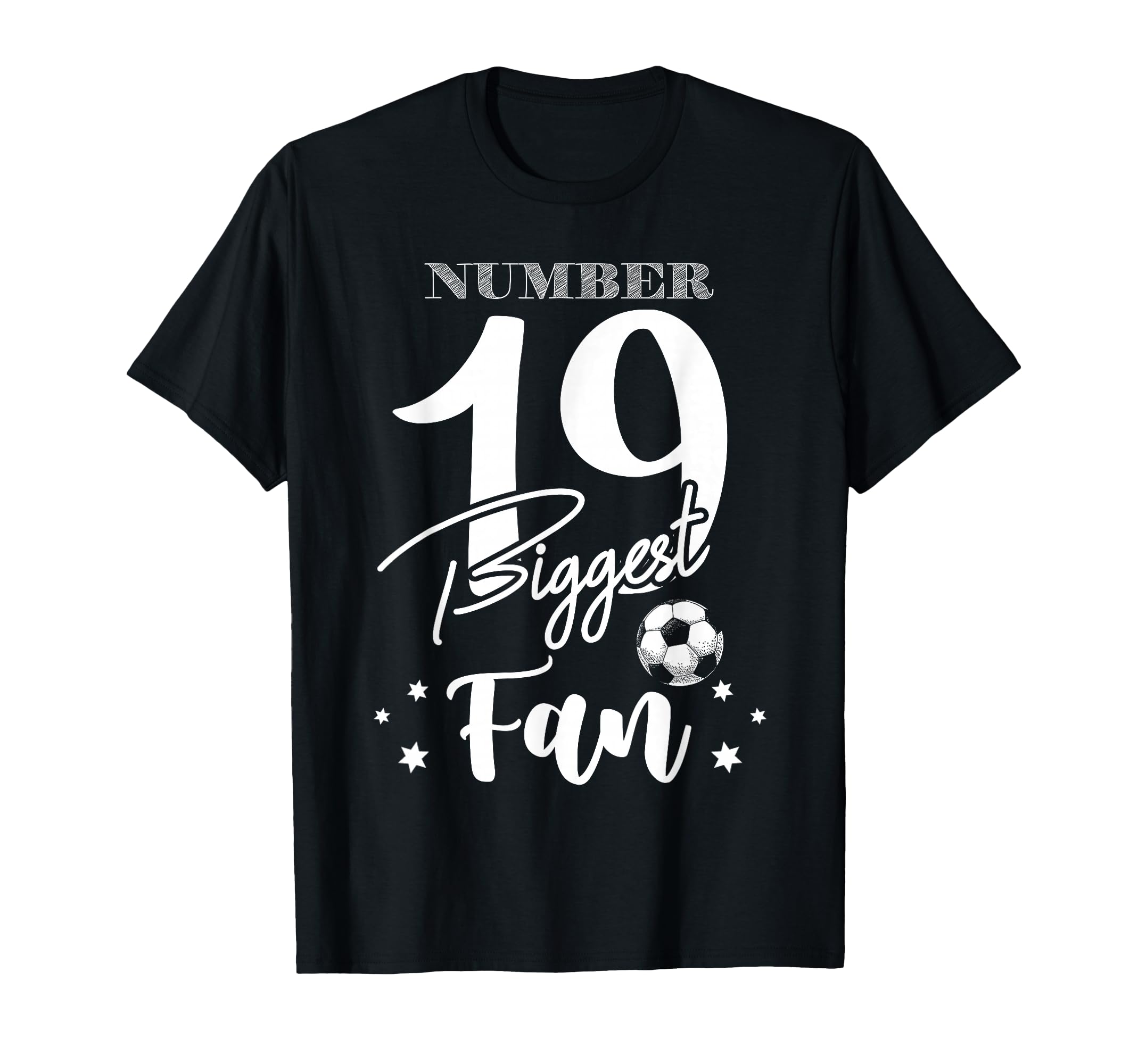 Number 19 Biggest Fan Soccer Player Family T-Shirt - Unique Graphic Unisex - T-Shirt, Sweatshirt, Hoodie
