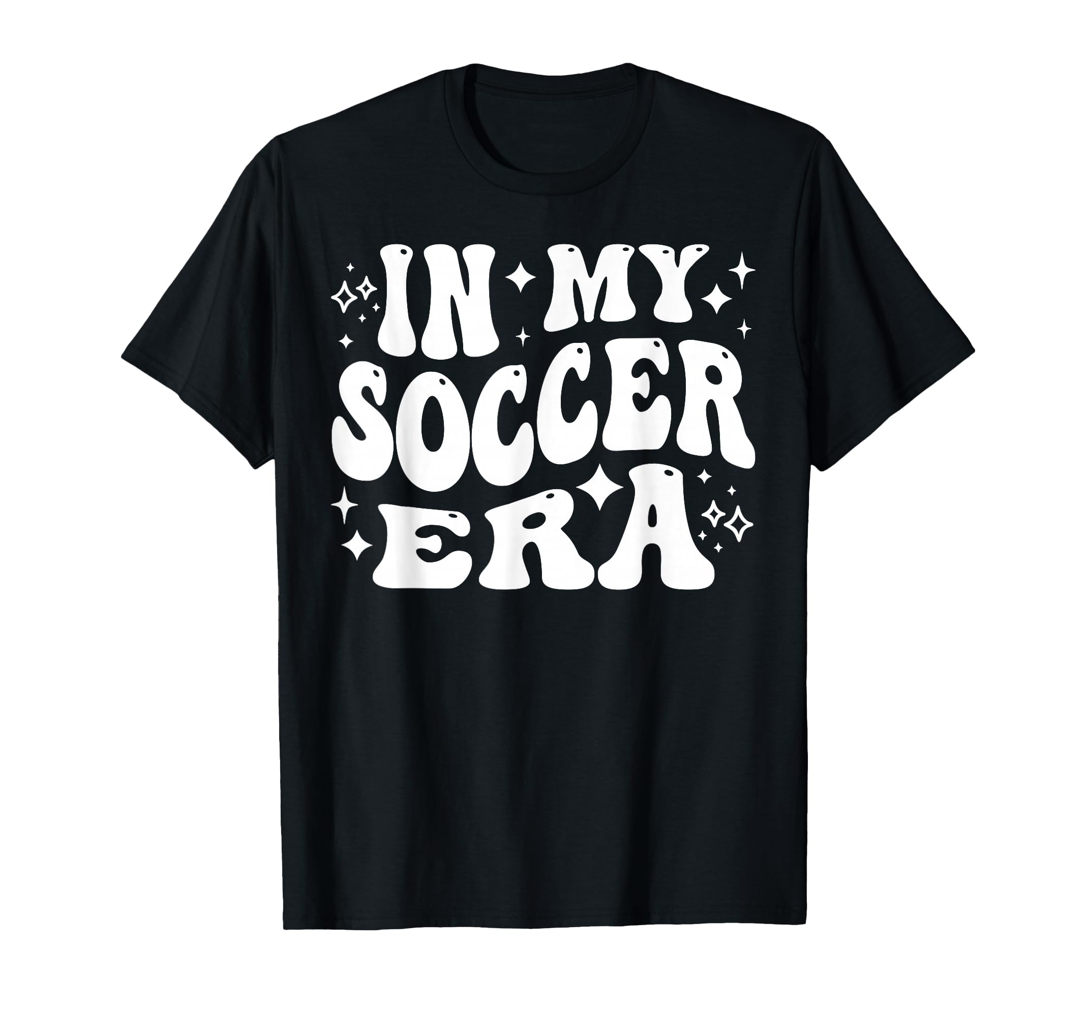 My Soccer Era Funny Soccer Team Soccer T-Shirt - Trendy Graphic Unisex - T-Shirt, Sweatshirt, Hoodie