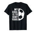 Competitive Soccer Goalkeeper T-Shirt - Casual Everyday Wear Men Women - T-Shirt, Sweatshirt, Hoodie