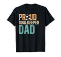 Proud Soccer Goalkeeper Dad Soccer T-Shirt - Aesthetic Graphic for Adults - T-Shirt, Sweatshirt, Hoodie