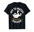 Off To Watch Soccer Goose Coffee T-Shirt - Custom Art Print Men Women - T-Shirt, Sweatshirt, Hoodie