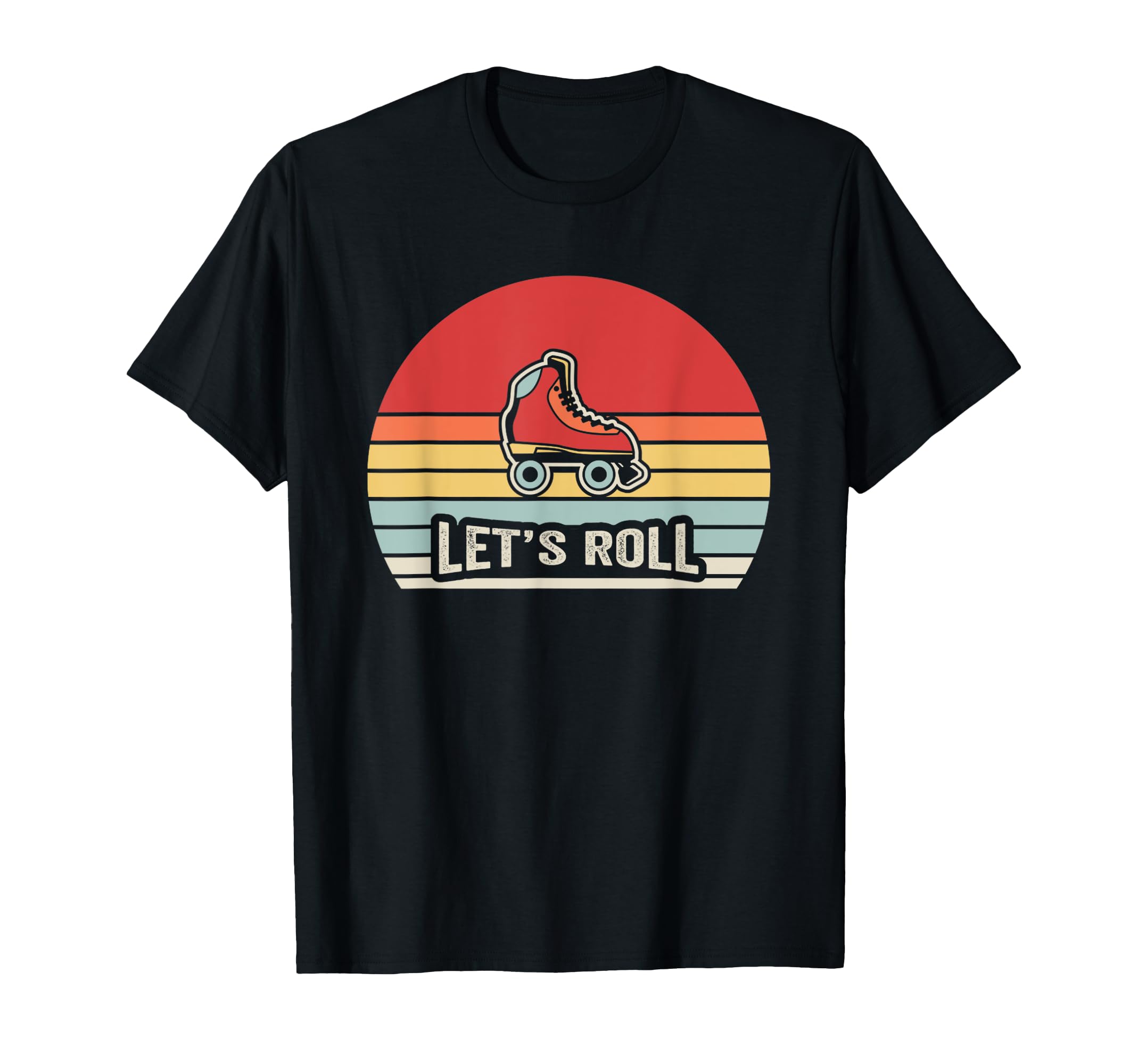 Lets Roll Roller Skate Vibes T-Shirt - Custom Art Print Men Women - T-Shirt, Sweatshirt, Hoodie