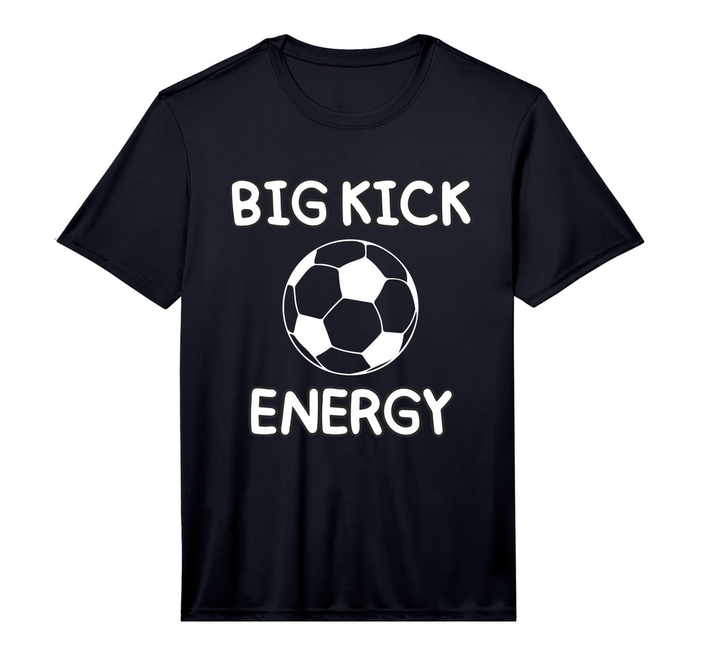 Big Kick Energy Funny Soccer Sports T-Shirt - Minimalist Print Men Women - T-Shirt, Sweatshirt, Hoodie