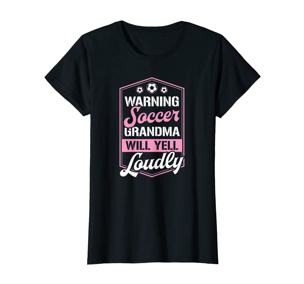 Womens Warning Soccer Grandma T-Shirt - Casual Everyday Wear for Adults - T-Shirt, Sweatshirt, Hoodie