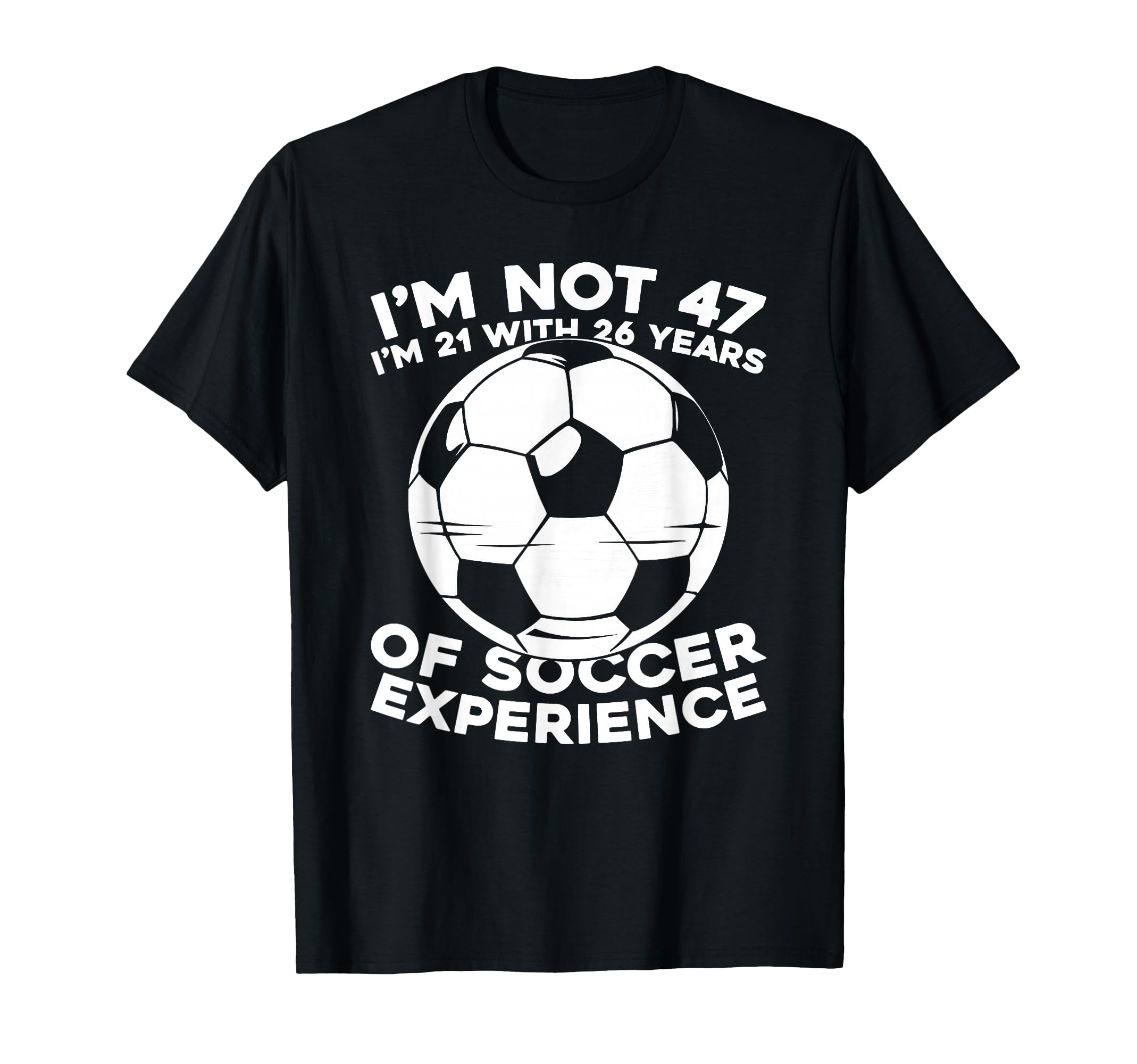 47Th Birthday Soccer Player Sports Team 47 T-Shirt - Graphic Print Unisex - T-Shirt, Sweatshirt, Hoodie