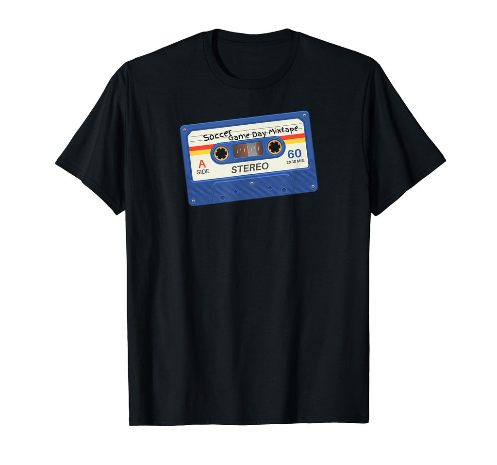 Soccer Game Day Mix Tape T-Shirt - Casual Everyday Wear Men Women - T-Shirt, Sweatshirt, Hoodie