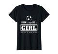 Soccer Gifts I Know I Play Like Try To T-Shirt - Graphic Print for Adults - T-Shirt, Sweatshirt, Hoodie
