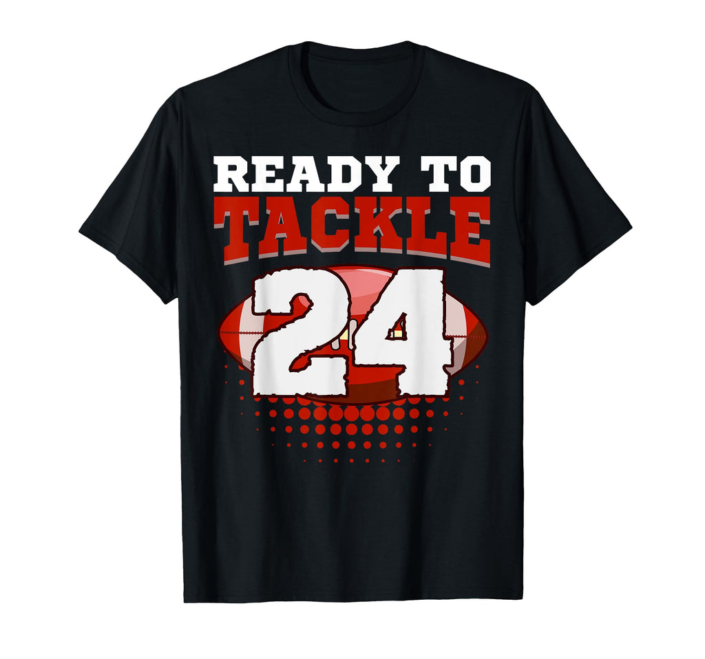 Football 24Th Birthday Player Tackle T-Shirt - Streetwear Style Unisex - T-Shirt, Sweatshirt, Hoodie