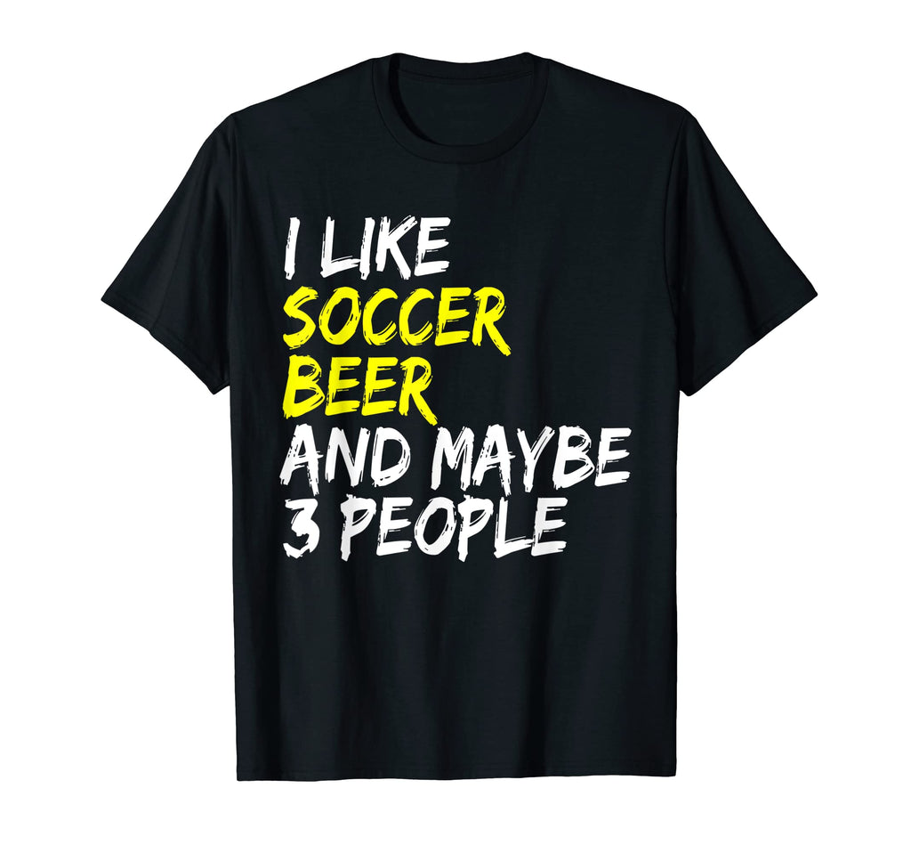 Soccer Soccer Player Outfit I Like Beer T-Shirt - Minimalist Print Unisex - T-Shirt, Sweatshirt, Hoodie
