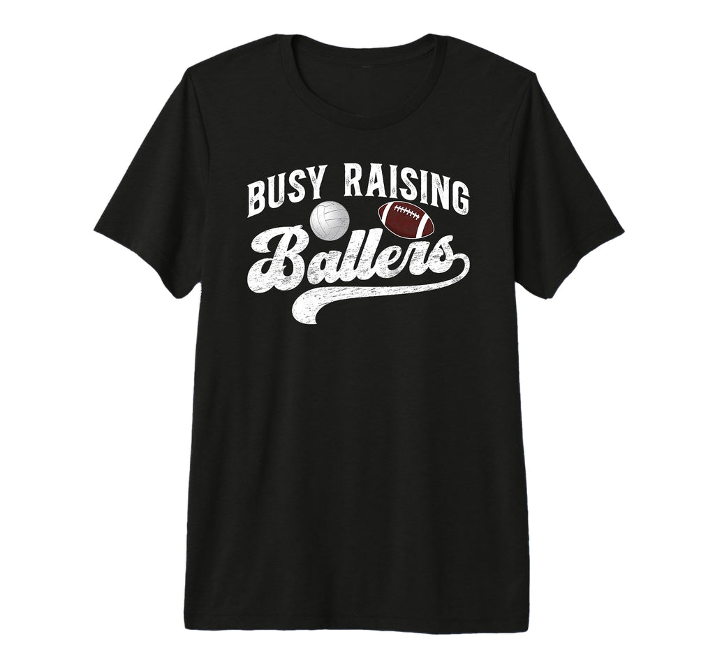 Mens Busy Raising Ballers Volleyball T-Shirt - Trendy Graphic Unisex - T-Shirt, Sweatshirt, Hoodie