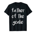 Father Goalie Trendy Soccer T-Shirt - Unique Graphic Men Women - T-Shirt, Sweatshirt, Hoodie