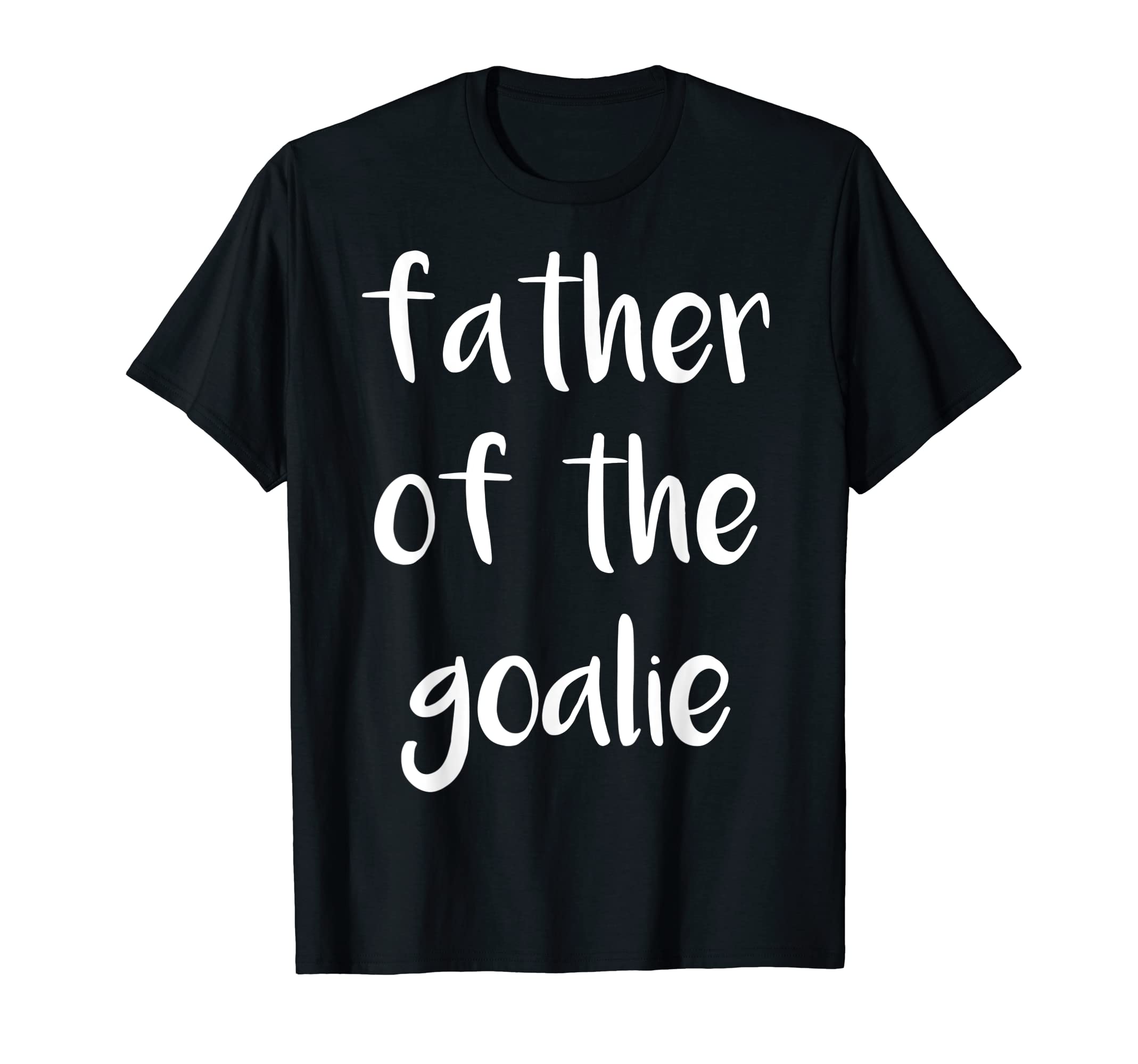 Father Goalie Trendy Soccer T-Shirt - Unique Graphic Men Women - T-Shirt, Sweatshirt, Hoodie