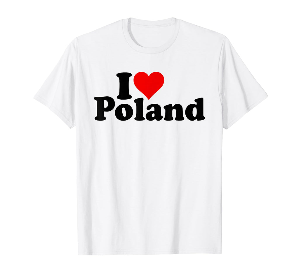 I Love Heart Poland Polska T-Shirt - Graphic Print Unisex - T-Shirt, Sweatshirt, Hoodie