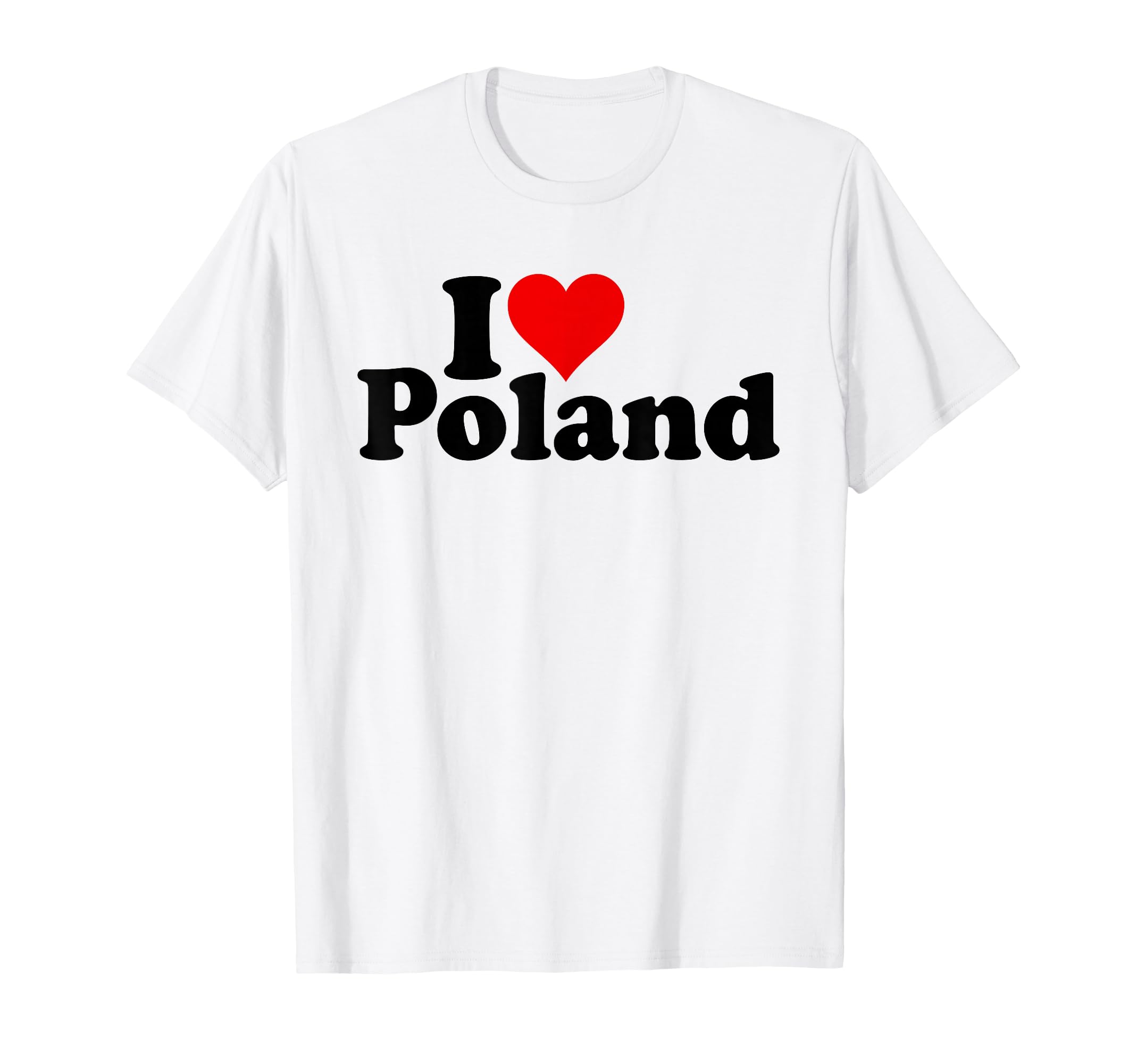 I Love Heart Poland Polska T-Shirt - Graphic Print Unisex - T-Shirt, Sweatshirt, Hoodie