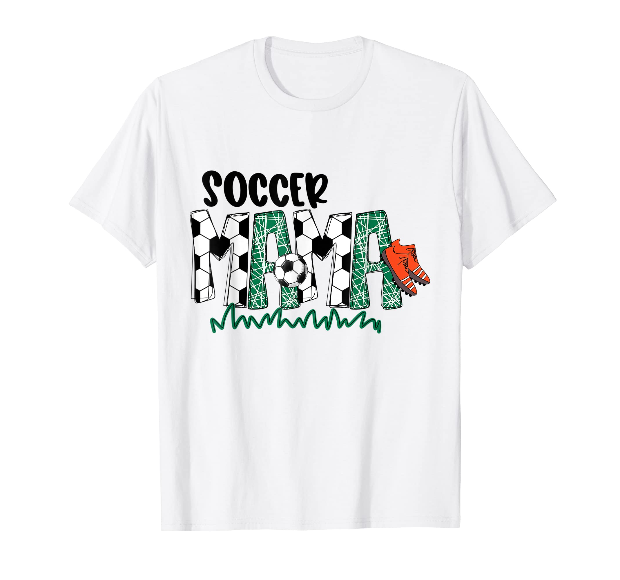 Soccer Mama Funny Mom Mother Day T-Shirt - Casual Everyday Wear Unisex - T-Shirt, Sweatshirt, Hoodie
