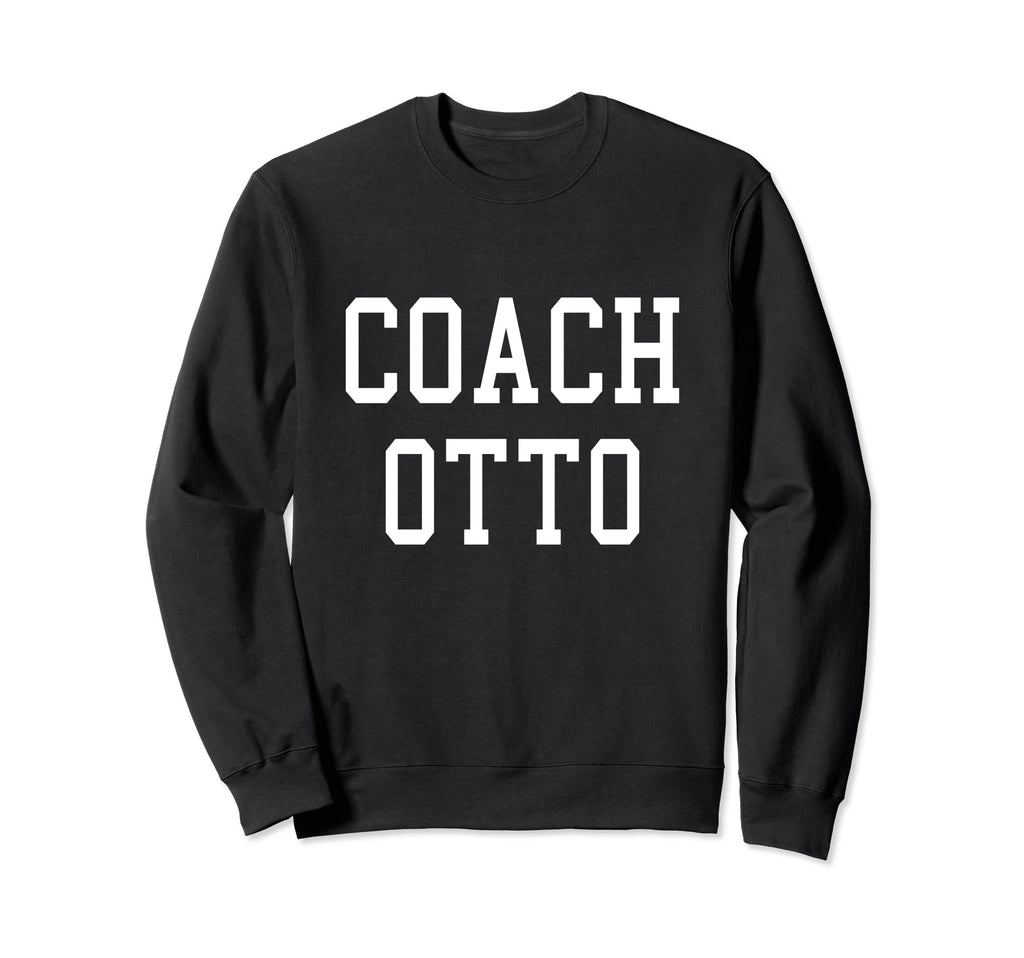 Coach Otto Custom Football Sweatshirt - Aesthetic Graphic for Adults - T-Shirt, Sweatshirt, Hoodie