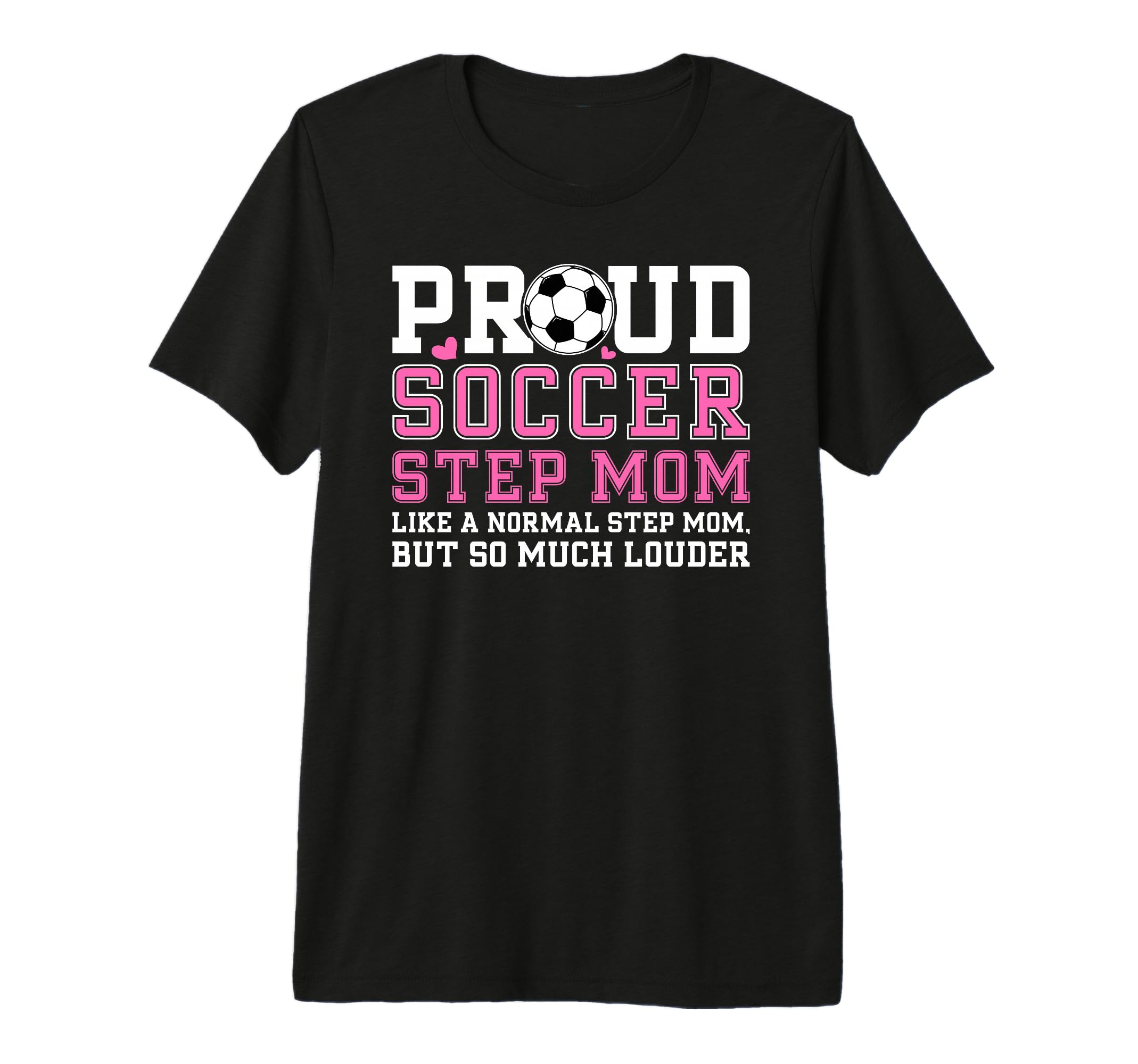 Proud Soccer Step Mom Definition Soccer T-Shirt - Streetwear Style Unisex - T-Shirt, Sweatshirt, Hoodie