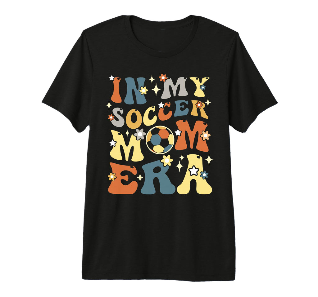 Groovy My Soccer Mom Era Mothers Day T-Shirt - Graphic Print for Adults - T-Shirt, Sweatshirt, Hoodie