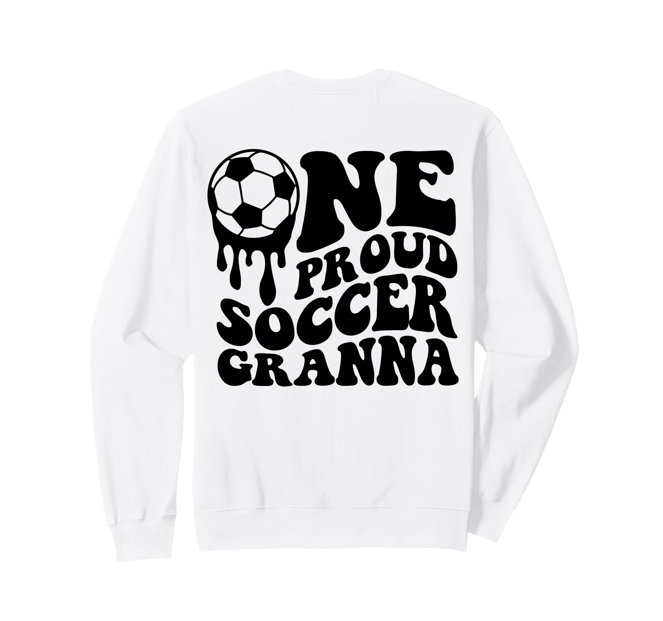 Proud Soccer Granna Soccer Ball Drip Sweatshirt - Unique Graphic Unisex - T-Shirt, Sweatshirt, Hoodie