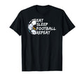 Eat Sleep Football Repeat Half T-Shirt - Casual Everyday Wear for Adults - T-Shirt, Sweatshirt, Hoodie