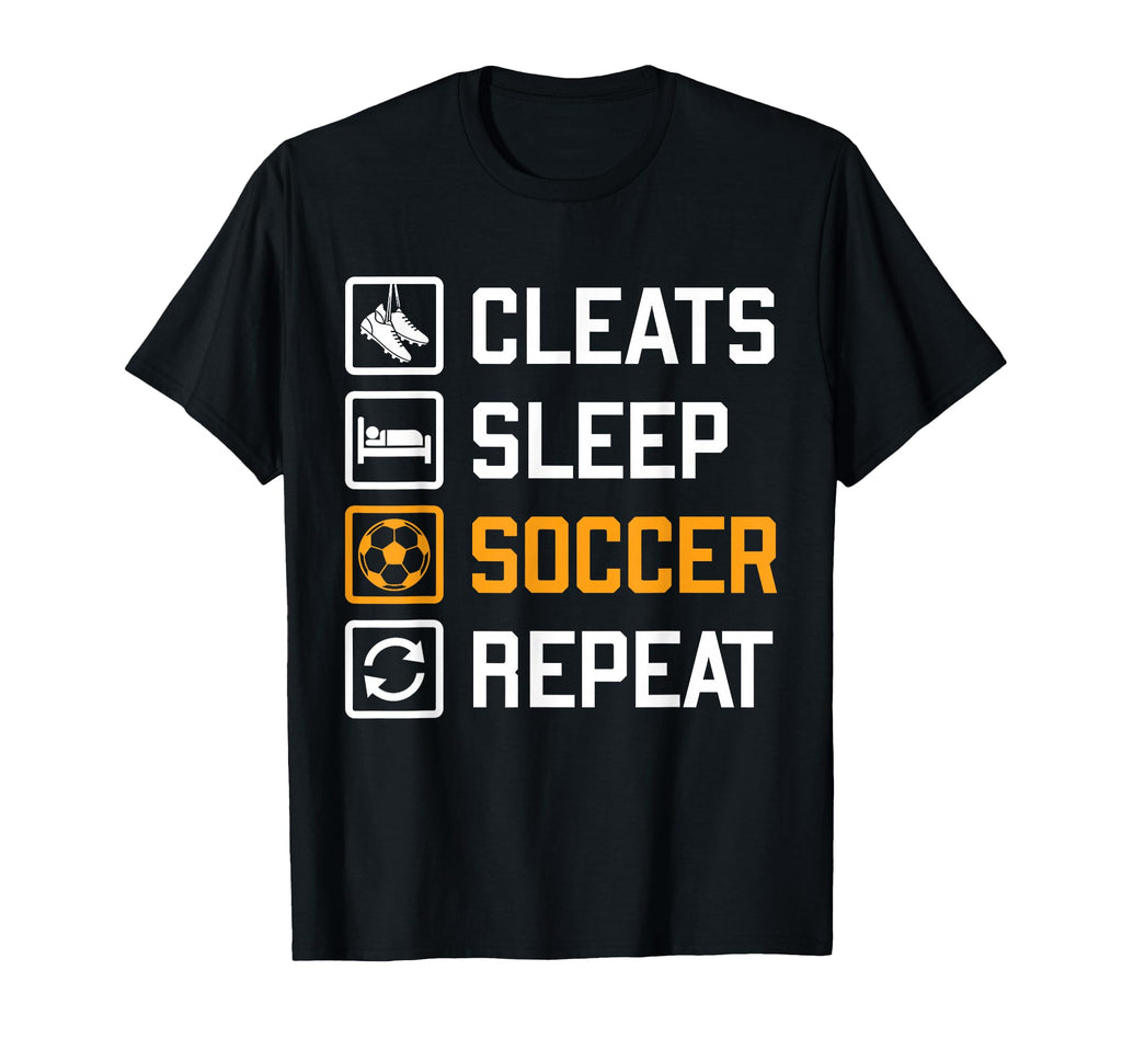 Cleats Sleep Soccer Repeat Funny Fans T-Shirt - Trendy Graphic Men Women - T-Shirt, Sweatshirt, Hoodie