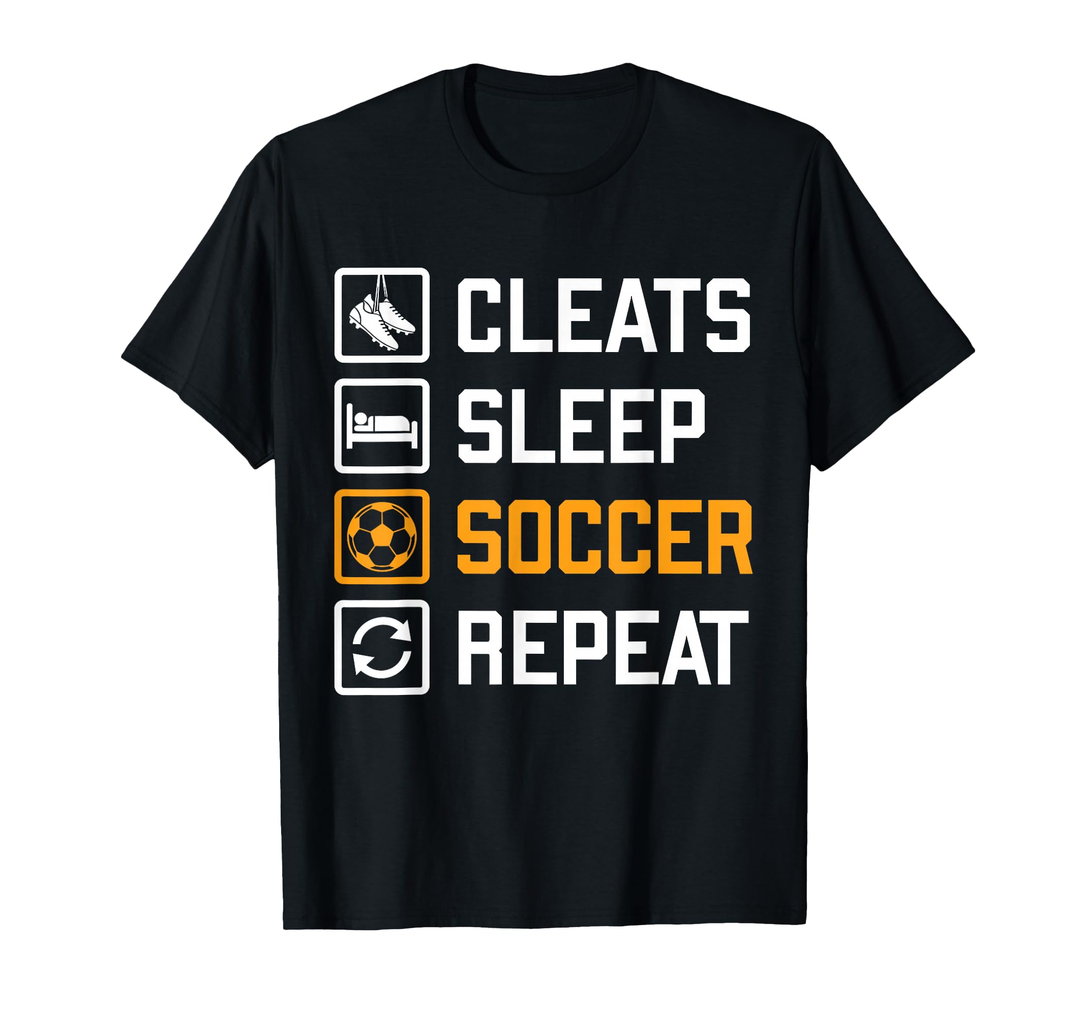 Cleats Sleep Soccer Repeat Funny Fans T-Shirt - Trendy Graphic Men Women - T-Shirt, Sweatshirt, Hoodie