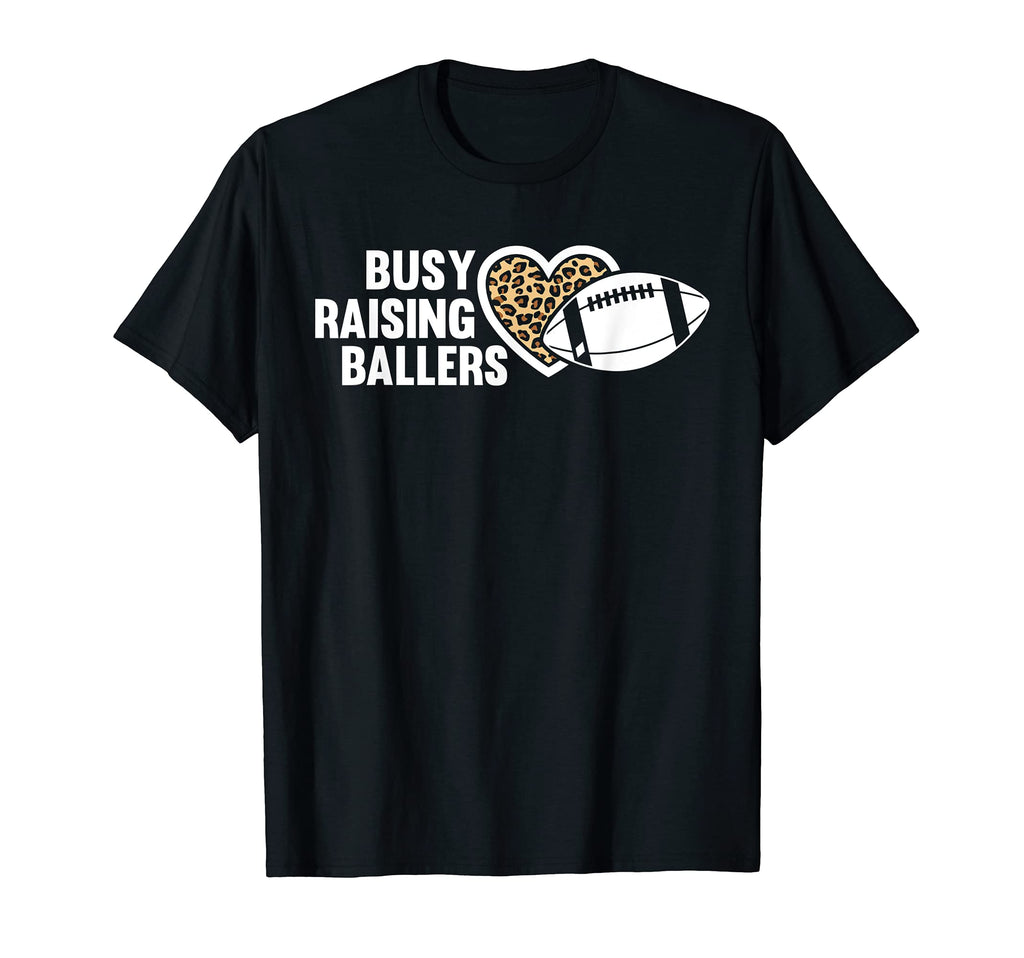 Busy Raising Ballers American Football T-Shirt - Custom Art Print Men Women - T-Shirt, Sweatshirt, Hoodie