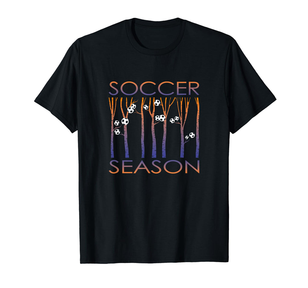 Funny Soccer Soccer Season Funny T-Shirt - Streetwear Style for Adults - T-Shirt, Sweatshirt, Hoodie