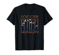 Funny Soccer Soccer Season Funny T-Shirt - Streetwear Style for Adults - T-Shirt, Sweatshirt, Hoodie