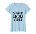 Soccer Dad Vibes Proud Sports Father T-Shirt - Custom Art Print Unisex - T-Shirt, Sweatshirt, Hoodie