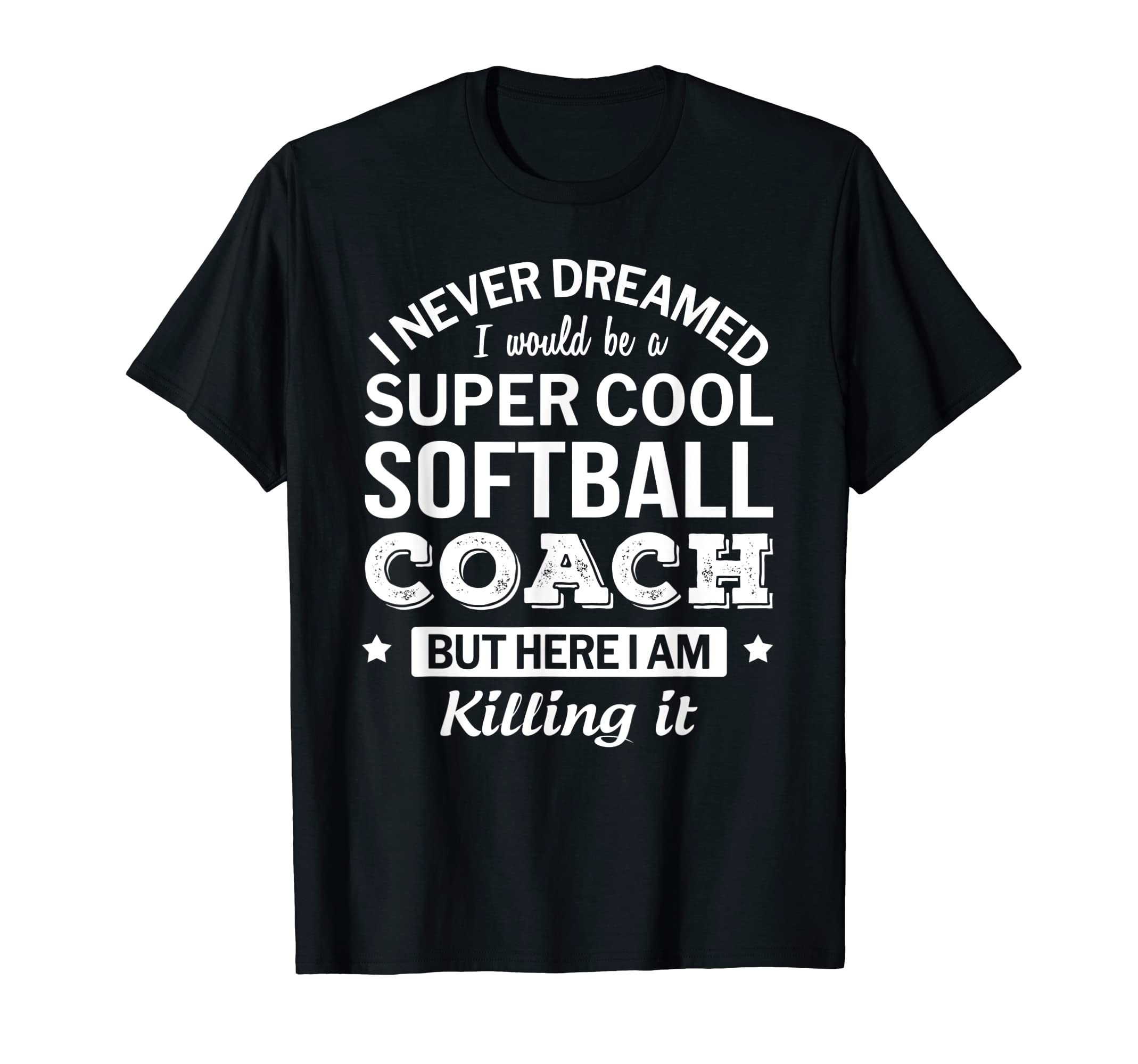 Funny Softball Coach Gift Appreciation T-Shirt - Graphic Print for Adults - T-Shirt, Sweatshirt, Hoodie