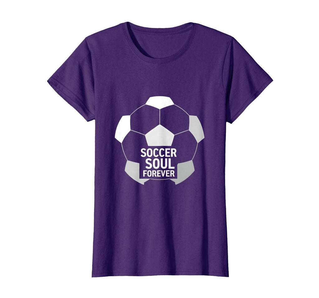 Soccer Soul Forever Passionate Fan T-Shirt - Fun Novelty Design Unisex - T-Shirt, Sweatshirt, Hoodie