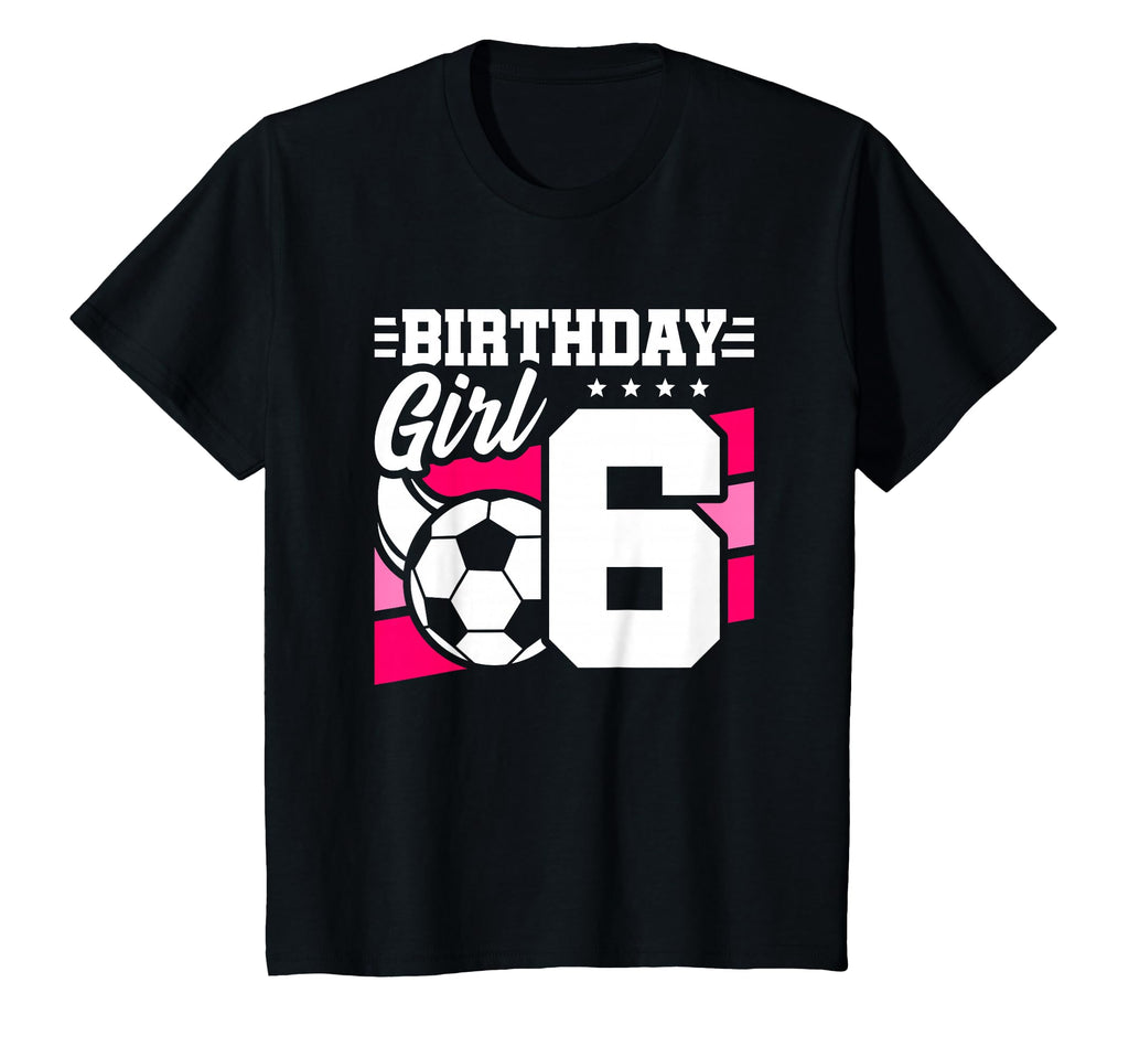 Soccer Birthday Party 6 Year Old 6Th T-Shirt - Graphic Print Unisex - T-Shirt, Sweatshirt, Hoodie