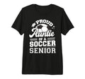 Proud Auntie Soccer Senior 2026 T-Shirt - Casual Everyday Wear Men Women - T-Shirt, Sweatshirt, Hoodie